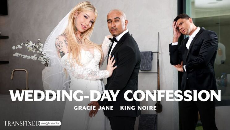 [Transfixed] - The Shemale's Big Cock Wedding Day Surprise - King Noire - Gracie Jane