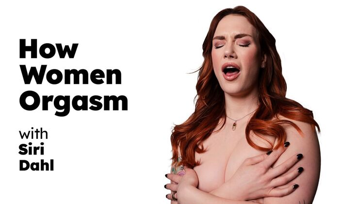 MILF Siri Dahl Shows How Women Orgasm with Fingering